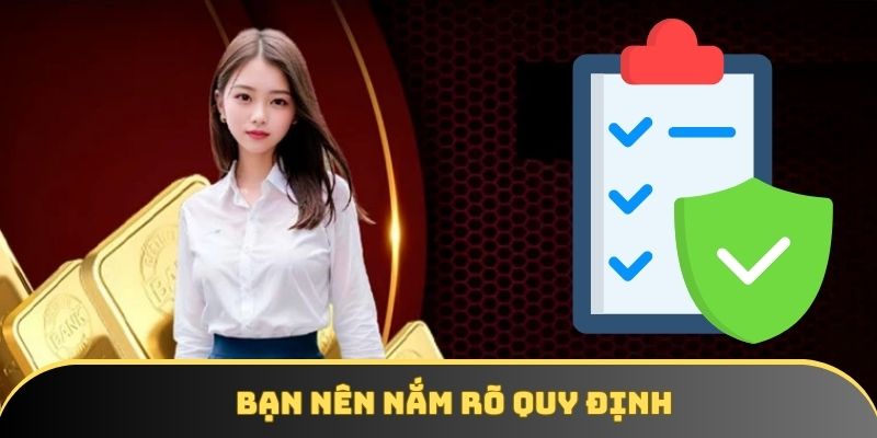 Bạn nên nắm rõ quy định